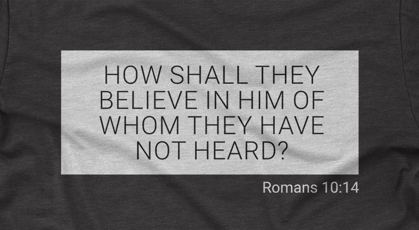 a t-shirt with Romans 10 verse 14 highlighted